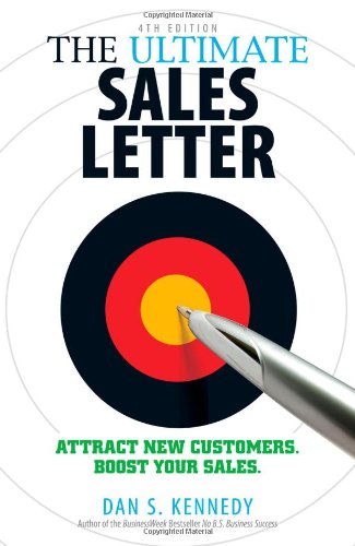 The Ultimate Sales Letter: Attract New Customers. 
