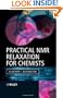 Practical Nuclear Magnetic Resonance Relaxation for Chemists