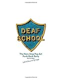 Deaf School : the non-stop pop art punk rock party