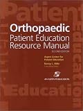  : Orthopaedic Patient Education Resource Manual (3-Ring Binder with CD-ROM)