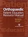 Used : Orthopaedic Patient Education Resource Manual (3-Ring Binder with CD-ROM)