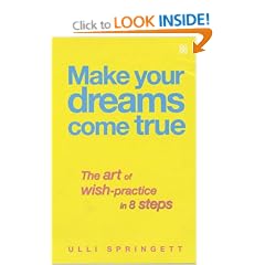 Make Your Dreams Come True: 8 Steps to Making Your Dreams Come True