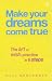 Book Make Your Dreams Come True: The Art of Wish Practice in 8 Steps