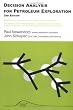 Decision Analysis for Petroleum Exploration, Second Edition