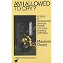 Am I Allowed to Cry?: Study of Bereavement Amongst People Who Have Learning Difficulties (Human Horizons): Study of Bereavement Amongst People Who Have Learning Difficulties (Human Horizons)