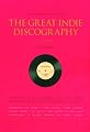 The Great Indie Discographyby Martin Strong