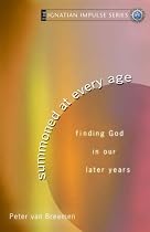 Summoned at Every Age: Finding God in Our Later Years (Ignatian Impulse)