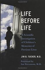 Life Before Life: A Scientific Investigation of Children's Memories of Previous Lives