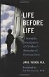Life Before Life: A Scientific Investigation of Children's Memories of Previous Lives