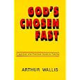 God's Chosen Fast by Arthur Wallis