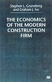 The Economics of the Modern Construction Firm