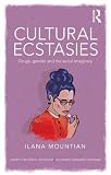 Cultural ecstasies : drugs, gender and the social imaginary
