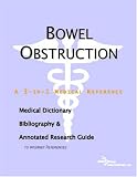 Bowel Obstruction - A Medical Dictionary, Bibliography, and Annotated Research Guide to Internet References