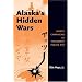 Alaska's Hidden Wars: Secret Campaigns on the North Pacific Rim