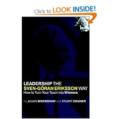 Leadership the Sven-Goran Eriksson Way: How to Turn Your Team into Winners
