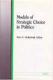 Models of Strategic Choice in Politics