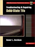 Troubleshooting and Repairing Solid-State Tvs (Tab Electronics Technician Library)