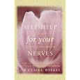 Self Help for Your Nerves by  Claire Weekes