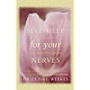 Self Help for Your Nerves: Learn to relax and enjoy life again by overcoming stress and fear