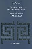 More details of book titled: Inconsistencies in Greek and Roman Religion II: Transition and Reversal in Myth and Ritual (Studies in Greek and Roman Religion, Vol 6) (v. 2)