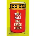 Das ewige Leben: Roman