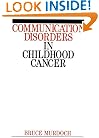 Communication Disorders in Childhood Cancer