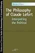 The Philosophy of Claude Lefort: Interpreting the Political (SPEP)