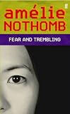Fear and Trembling: A Novel