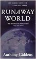 Runaway World: How Globalisation Is Reshaping Our Lives