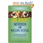 Individuum und Massenschicksal: Der Mensch als Urheber allen Umweltgeschehens: Der Mensch als Urheber allen Umweltgeschehens. Ein Seth-Buch