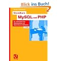 Grundkurs MySQL und PHP: So entwickeln Sie Datenbanken mit Open Source Software
