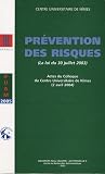 Pr�vention des risques (La loi du 30 juillet 2003) : Actes du colloque du Centre universitaire de N�mes ( 2 avril 2004)