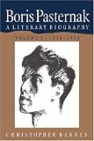 Boris Pasternak: A Literary Biography