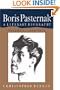 Boris Pasternak: A Literary Biography