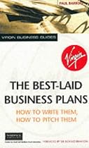 The Best-laid Business Plans: How to Write Them, How to Pitch Them (Virgin Business Guides)