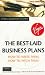 The Best-laid Business Plans: How to Write Them, How to Pitch Them (Virgin Business Guides)