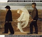 Angels Hide Their Faces: Dawn Upshaw Sings Bach and Purcell