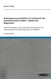 Produkt-Bild: Bildungswissenschaftler/-in im Bereich der Interkulturellen Arbeit / Arbeit mit Migranten: Das 4 CID-Modell, seine praktische Anwendung und mediendidaktische &Uuml;berlegungen zum Modell