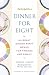 Dinner for Eight