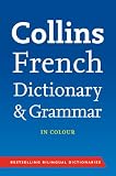 Collins Dictionary and Grammar - Collins French Dictionary and Grammar