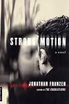 Strong Motion: A Novel