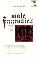 Male Fantasies, Vol. 1: Women, Floods, Bodies, History