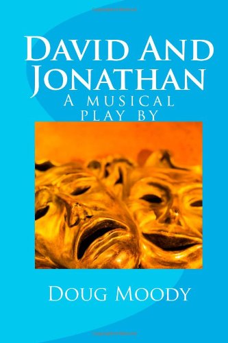 david and jonathan a musical play by