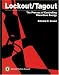 Lockout/Tagout: The Process of Controlling Hazardous Energy (Occupational Safety and Health Series)