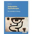 Die m�ndliche Pr�fung Heilpraktiker Psychotherapie: Fragenkatalog