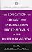 The Education of Library and Information Professionals in the United Kingdom (Education of Library & Information Professionals: An International)