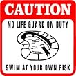 CAUTION: SWIM AT YOUR OWN RISK warm new sign
