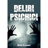 Deliri psichicidi Elisa Avesani