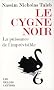 Le cygne noir : La puissance de l'impr�visible