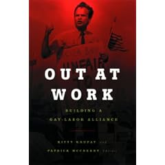 Out At Work: Building a Gay-Labor Alliance